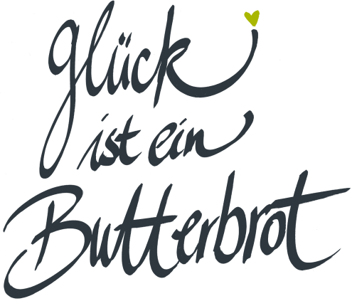 glueck ist ein butterbrot